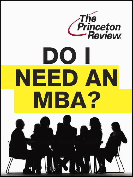 Title details for Do I Need an MBA? by Princeton Review - Available
